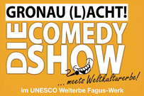 „GRONAU (L)ACHT! – meets Weltkulturerbe" Die Comedyshow